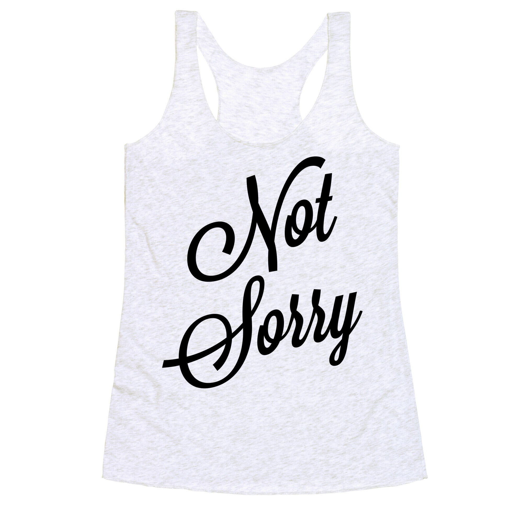Not Sorry Racerback Tank